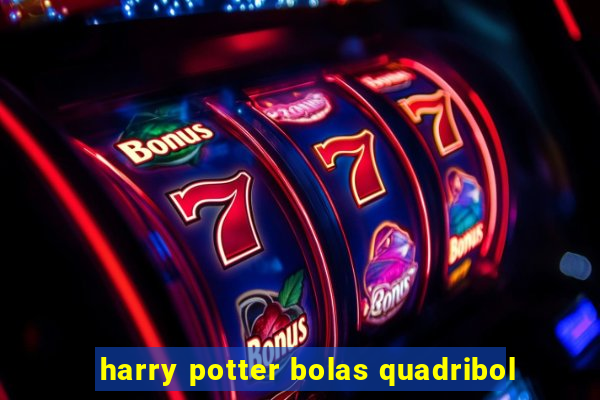 harry potter bolas quadribol